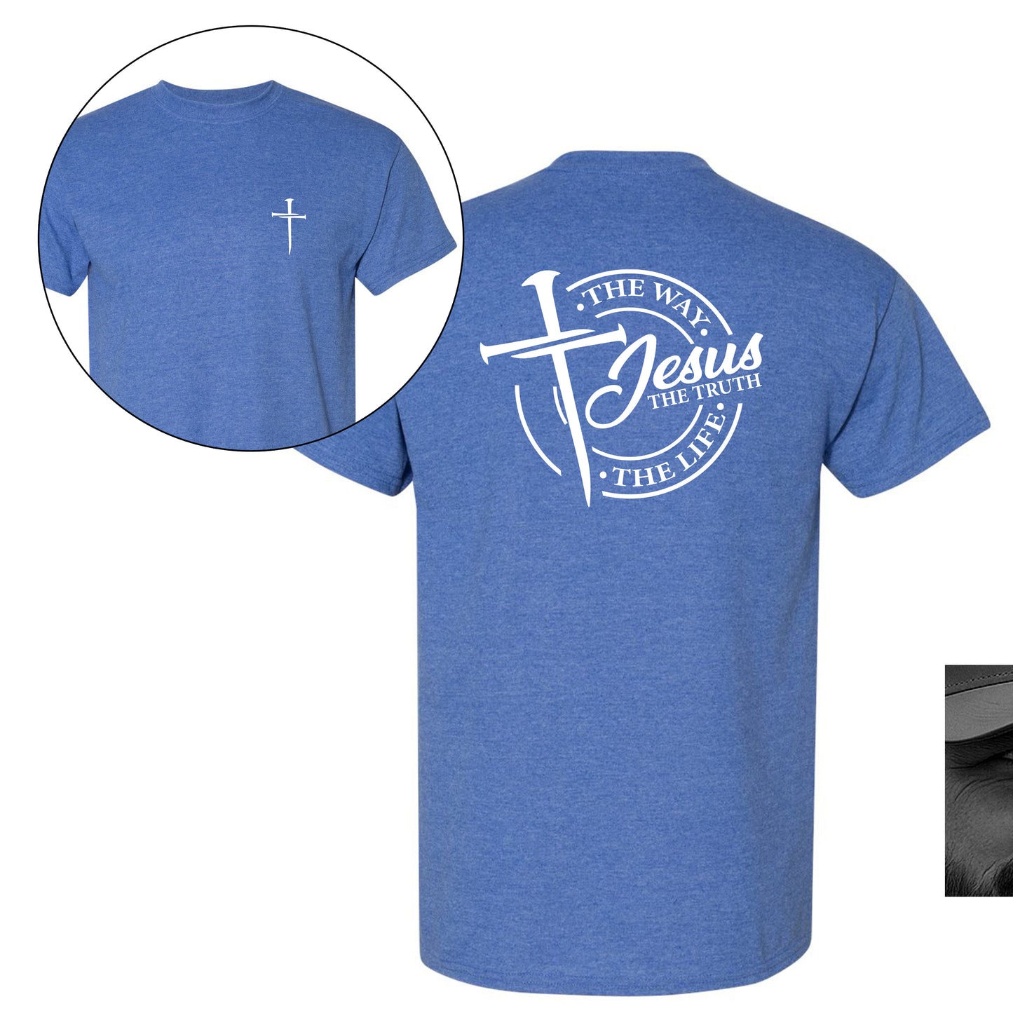 Left Chest Cross Print with Jesus, The Way. The Truth. The Life back print. T-Shirt: Proclaim Your Faith